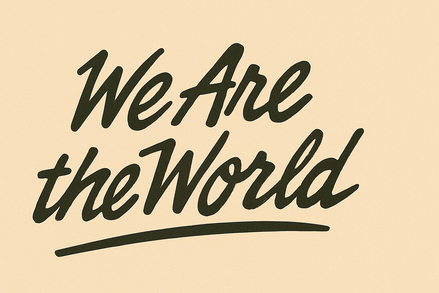 「We Are the World」という言葉が、クラシックな筆記体で力強く描かれているグラフィック。背景は温かみのあるベージュ色。 We Are the World の筆記体ロゴ 「We Are the World」のロゴ。